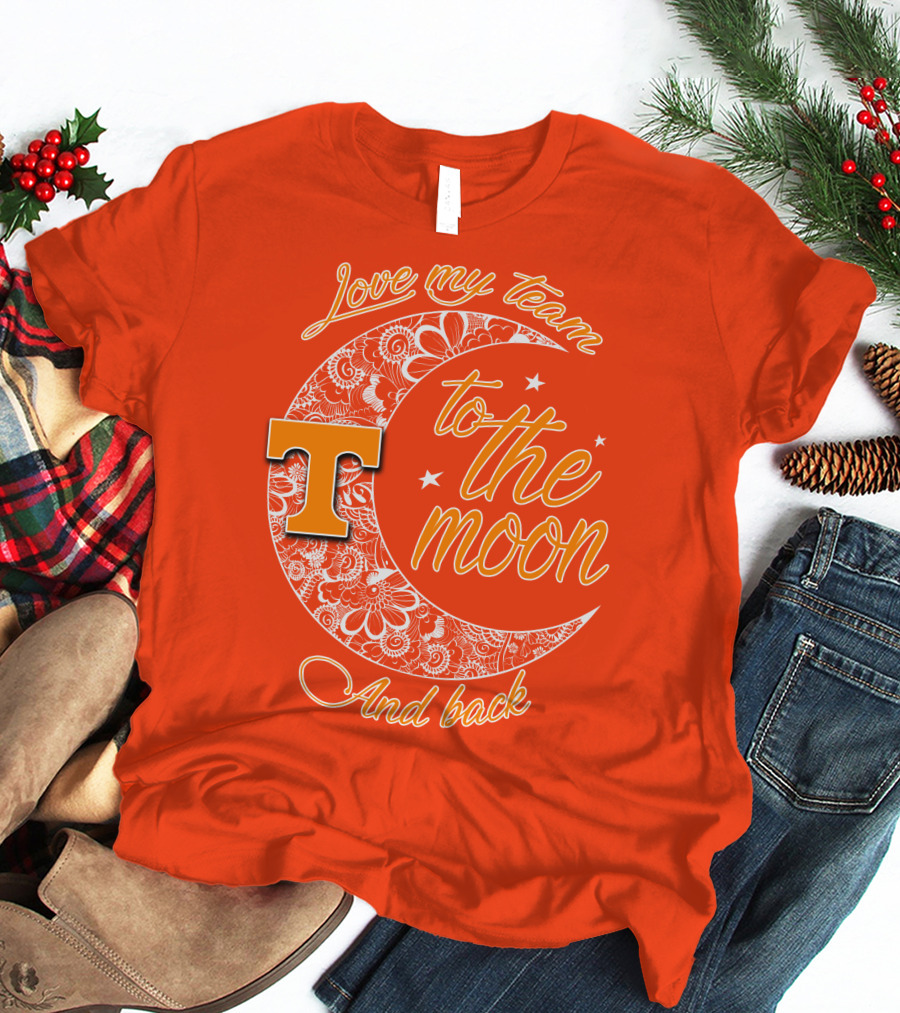 Tennessee Volunteers Love My Team To The Moon And Back T-Shirt