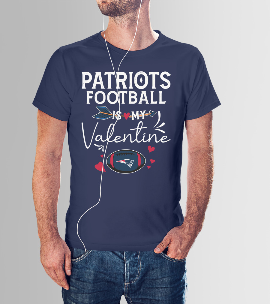 Patriots Football Is My Valentine With Hearts And Arrow Elements T-Shirt