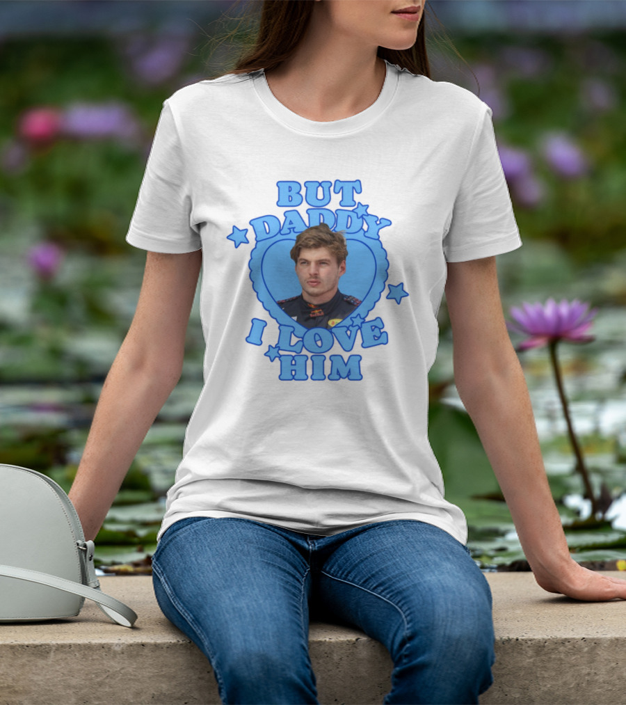 But Daddy I Love Him Max Verstappen Blue Heart Stars T-Shirt