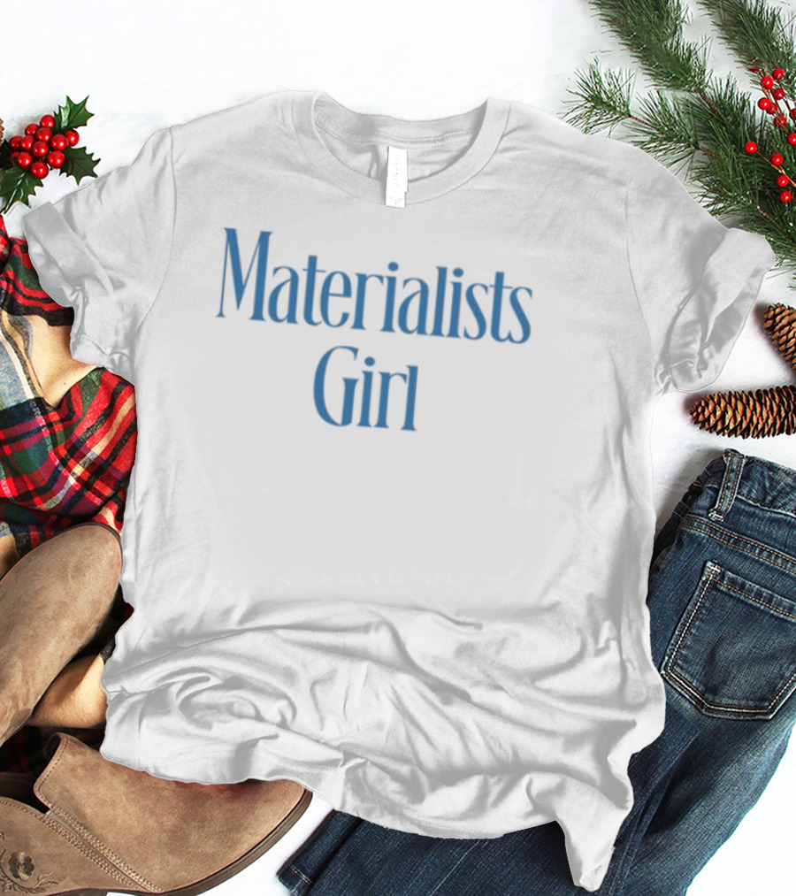 Materialists Girl Blue Text Fashion Aesthetic T-Shirt
