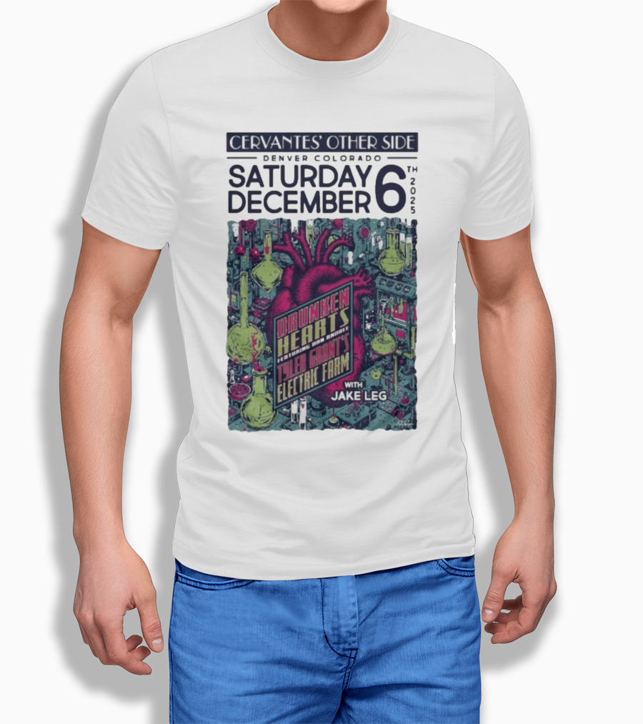 Cervantes' Other Side Denver December 6 Drunken Hearts Tyler Grant's Electric Farm Jake Leg T-Shirt