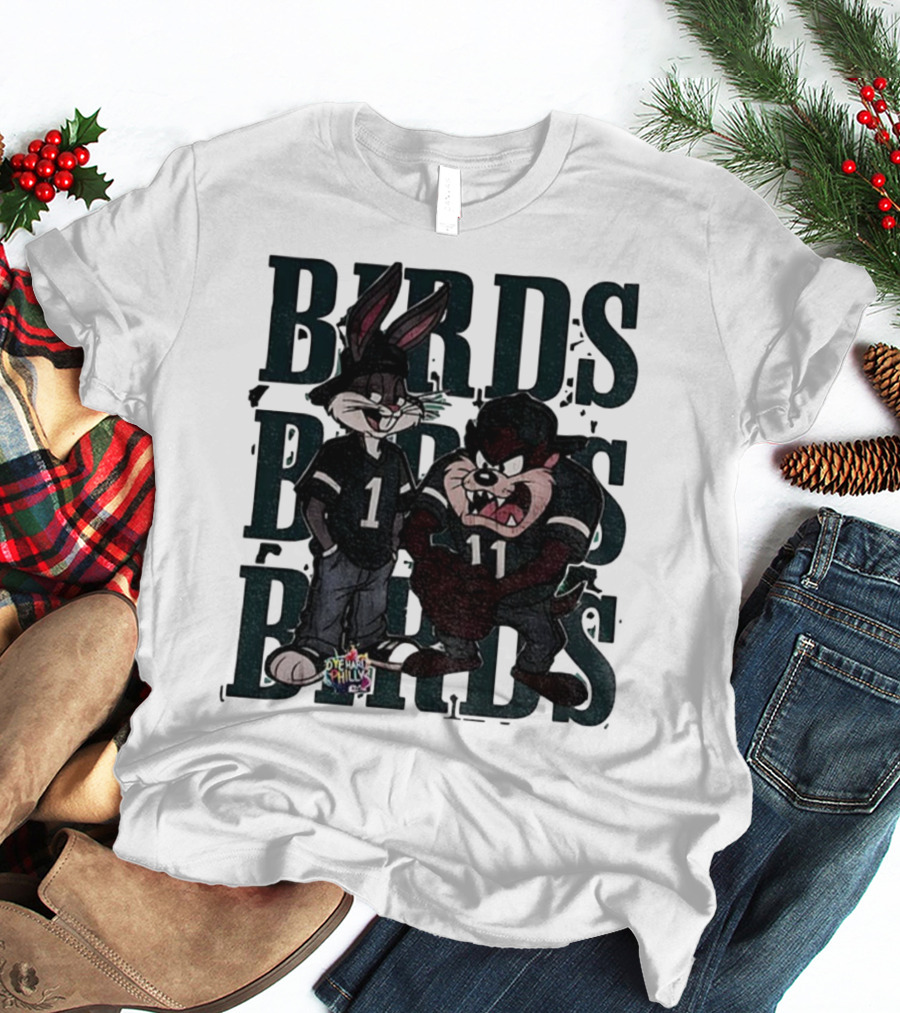 Bugs Taz Birds Dye Hard Philly Jalen Hurts A.J. Brown Philadelphia Eagles NFL T-Shirt
