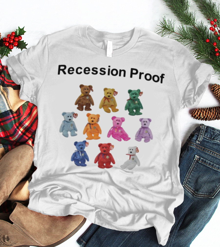 Recession Proof Teddy Bears Collection T-Shirt