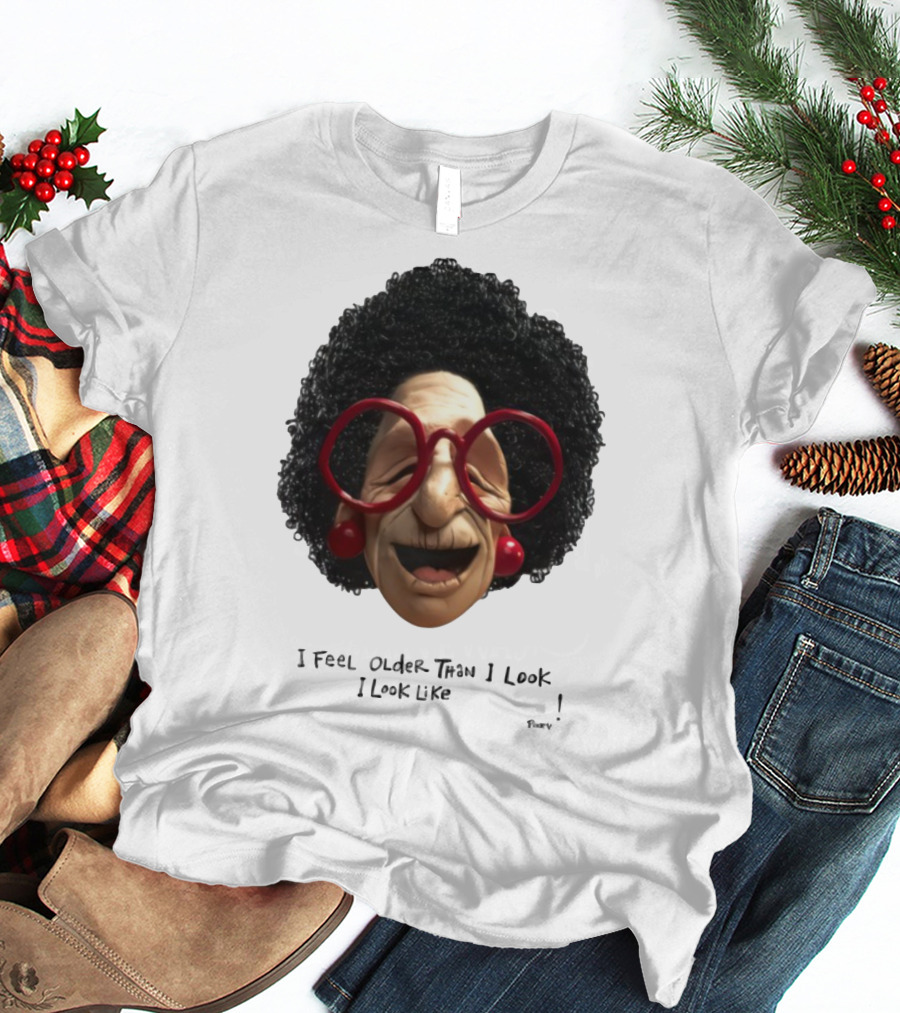 Pinky I Feel Older Than I Look And I Look Like A Testicle Funny Character With Glasses And Afro T-Shirt