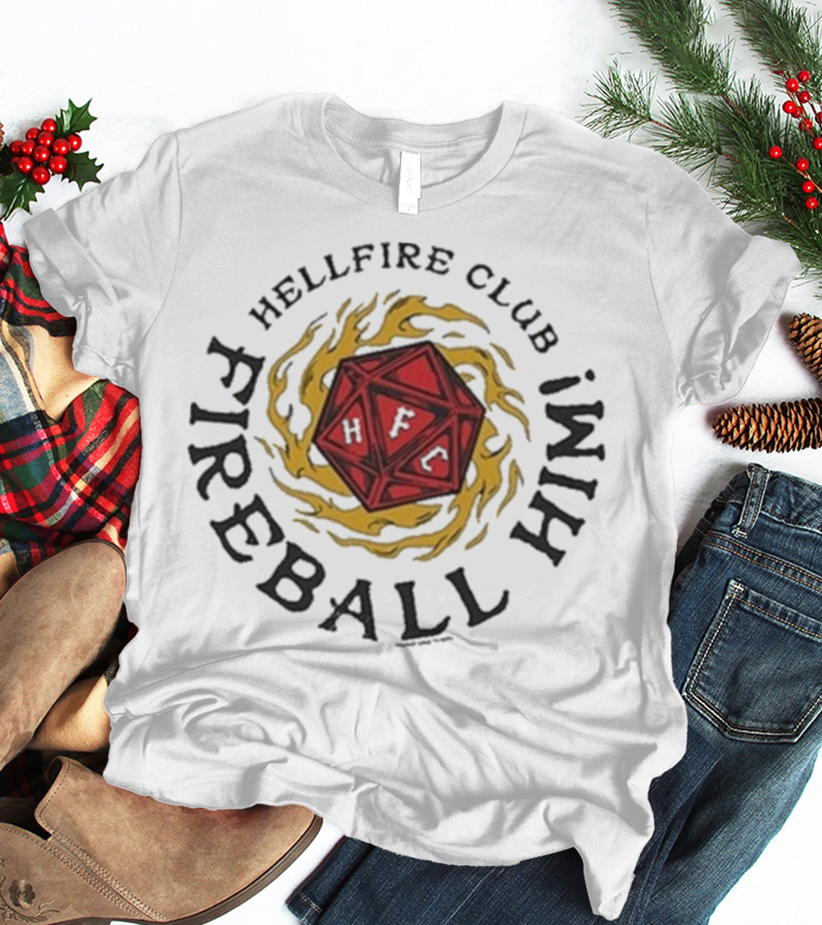 Hellfire Club Fireball Him Stranger Things DnD Dice Imagery T-Shirt