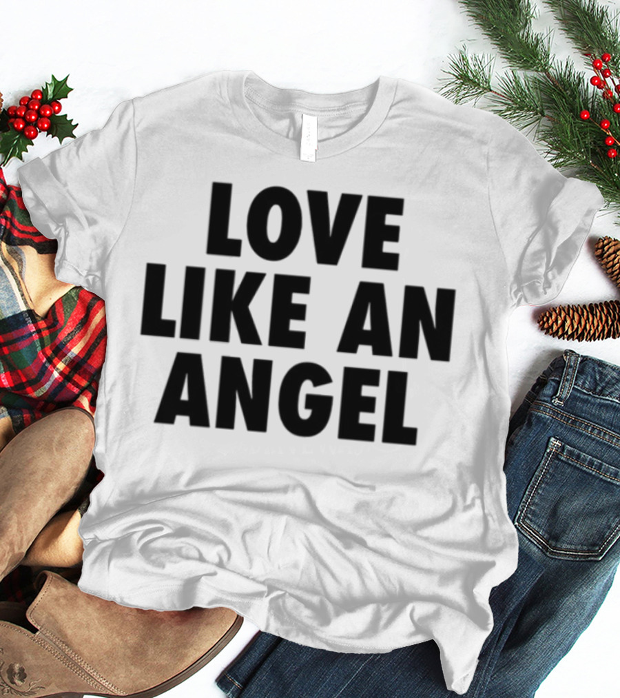 Love Like An Angel Fuck Like A Pervert T-Shirt