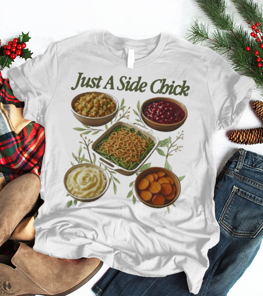 Just A Side Chick Funny Thanksgiving Food Bowl Compilation T-Shirt