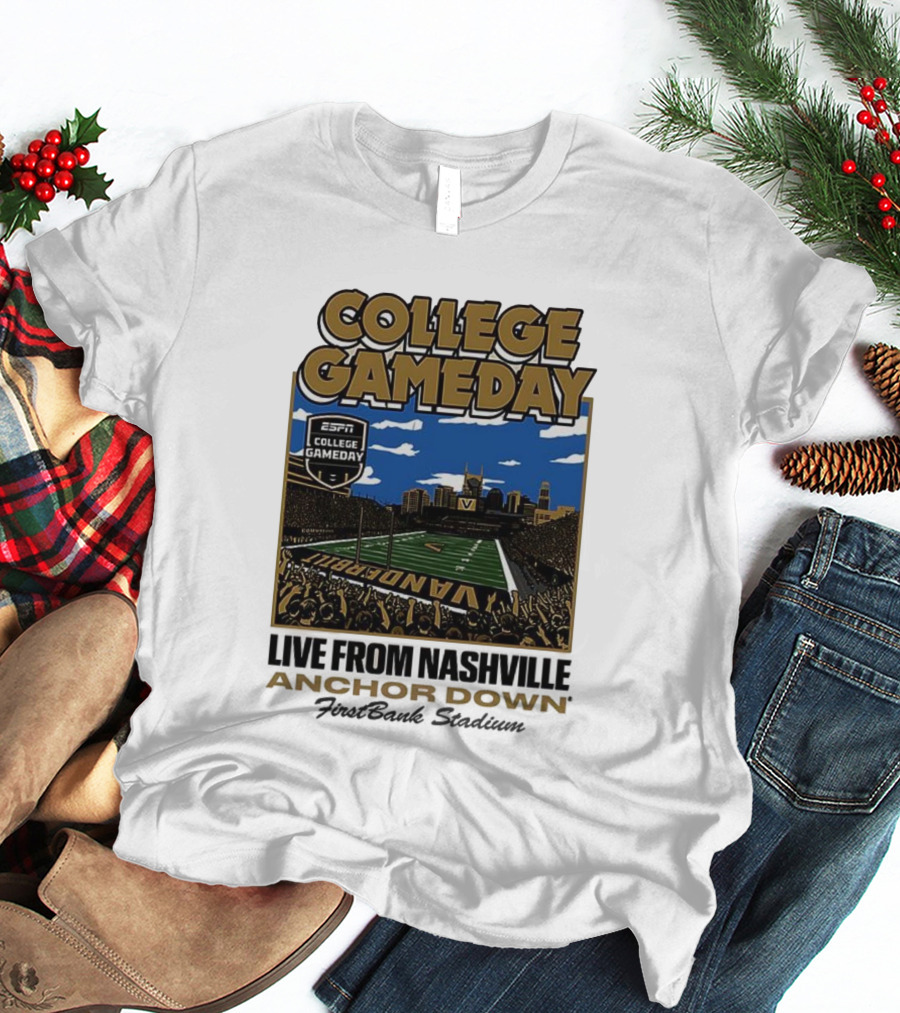 Vanderbilt Commodores College Gameday Live From Nashville Anchor Down Stadium T-Shirt
