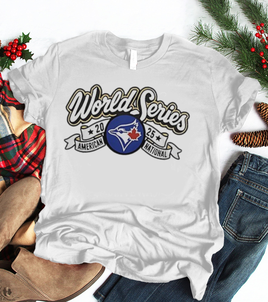 Toronto Blue Jays 2025 World Series American National Champions Want It All Golden T-Shirt