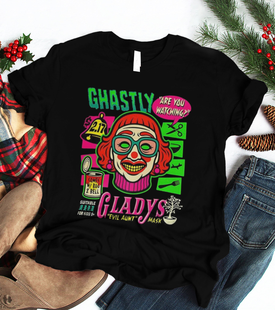 Ghastly Gladys Mask Are You Ing Comes With Bag And Bell 2.17 T-Shirt
