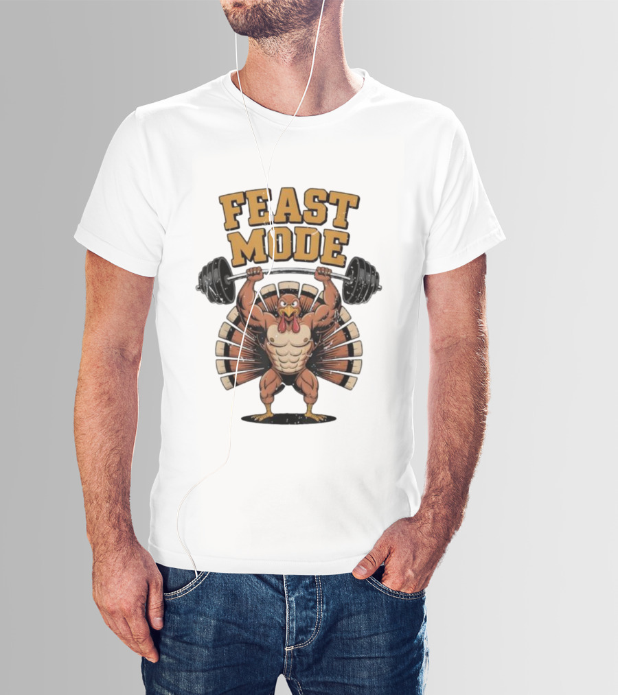 Feast Mode Thanksgiving Muscle Turkey Workout Gym Fitness Barbell T-Shirt