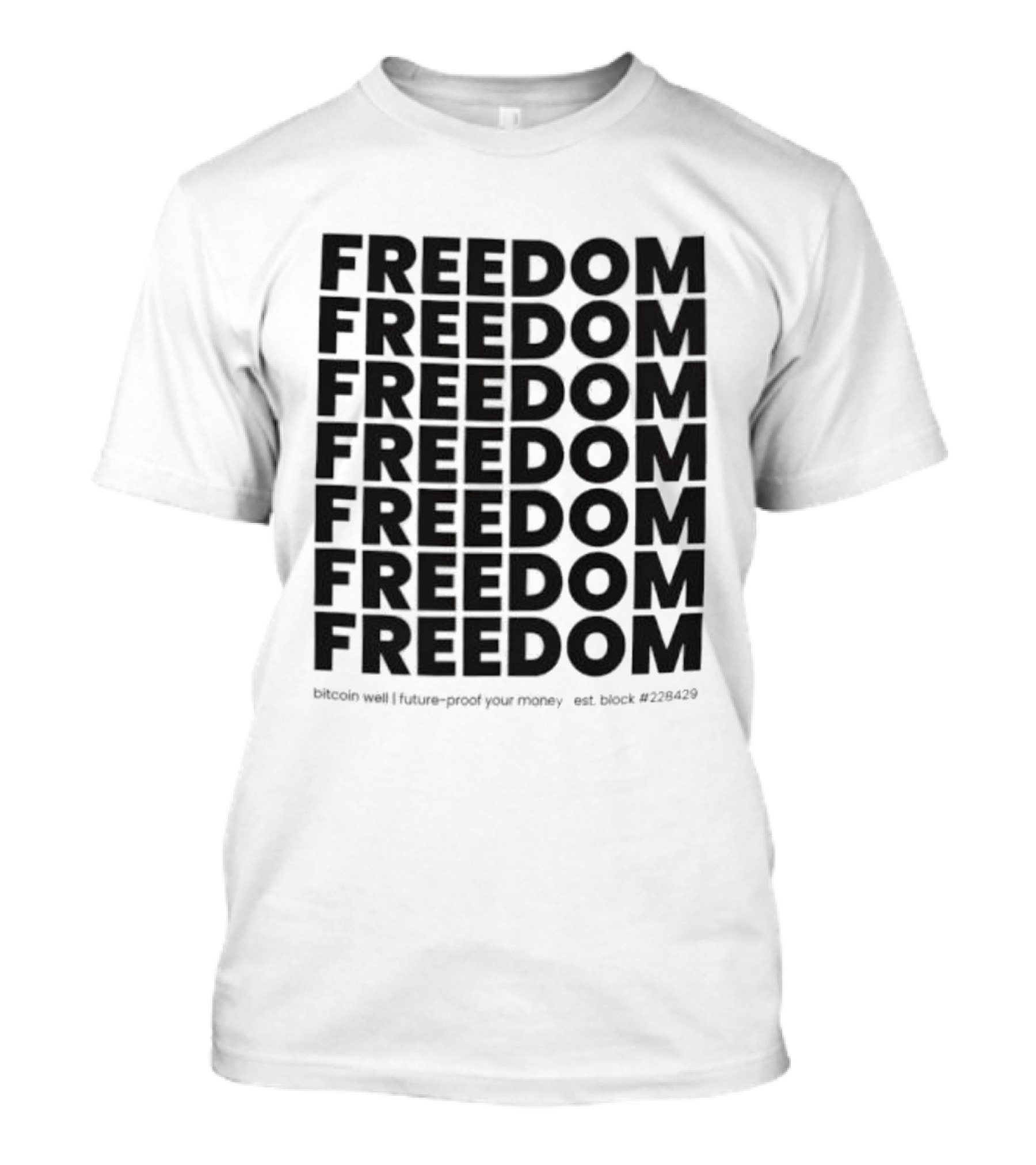 FREEDOM Bitcoin Future-Proof Your Money Est Block 228429 T-Shirt
