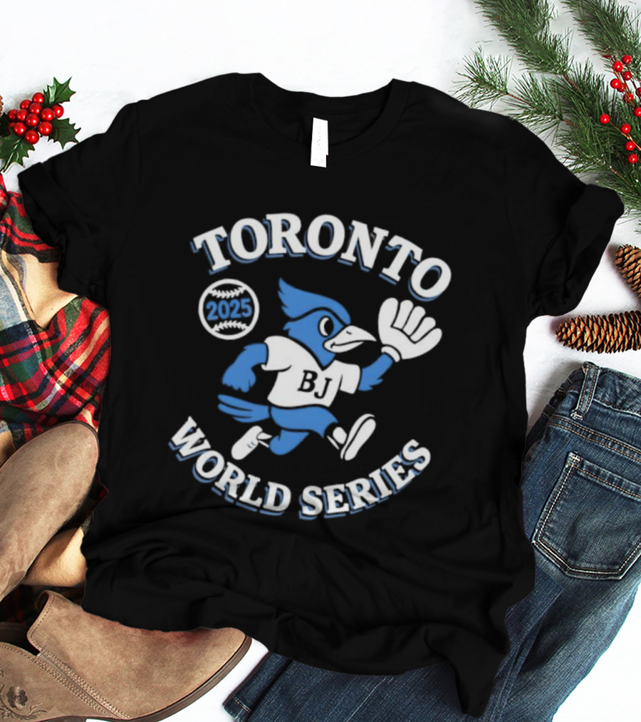Toronto World Series 2025 BJ Bird Blue Jays T-Shirt