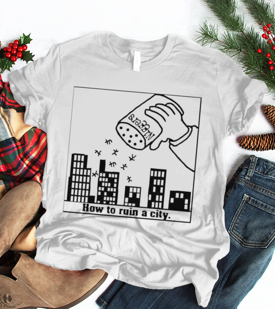 How To Ruin A City Caricature Salt Shaker Over City Skyline T-Shirt