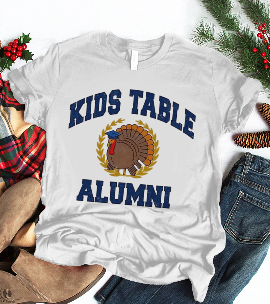 Kids Table Alumni Turkey Graduation Fun Thanksgiving T-Shirt