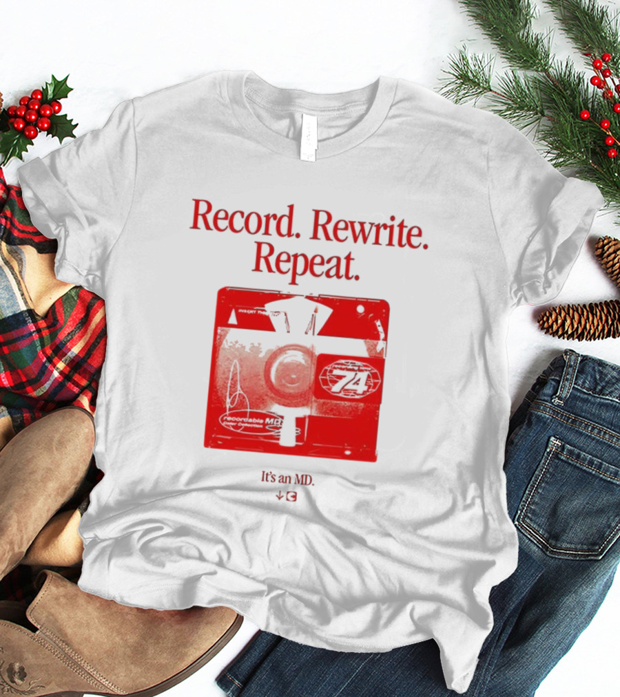 Record Rewrite Repeat It's An MD Retro Cassette 721 T-Shirt
