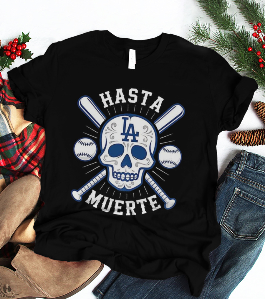 Los Angeles Dodgers Hasta Muerte Skull Crossed Bats Baseball T-Shirt