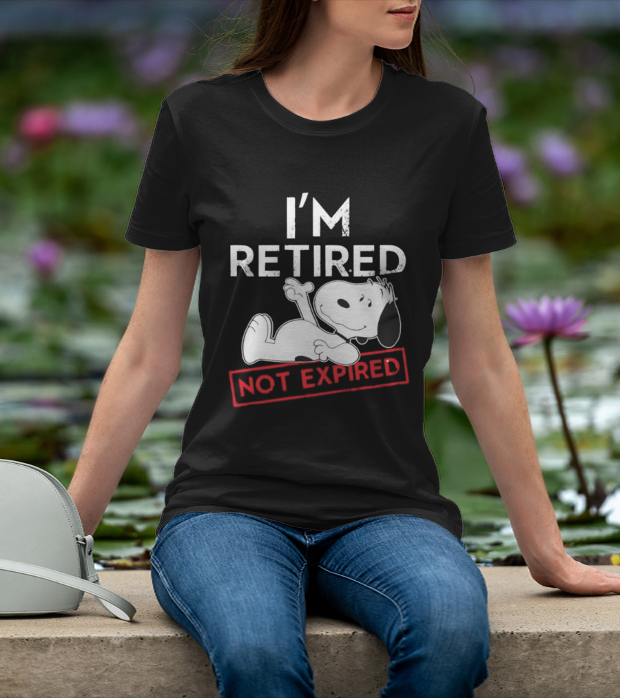 I'm Retired Not Expired Snoopy T-Shirt