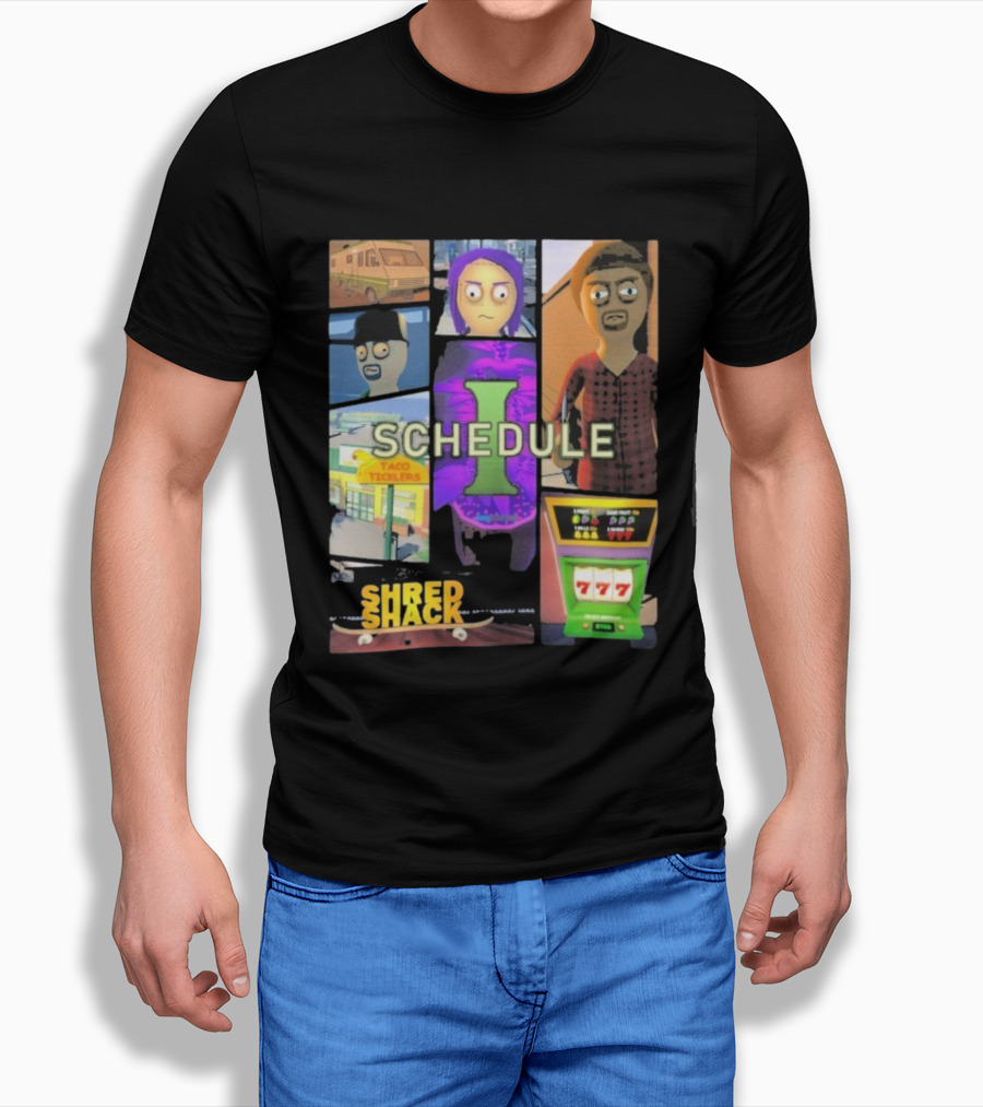 Schedule Shred Shack Game Cover Taco Ticklers 777 T-Shirt