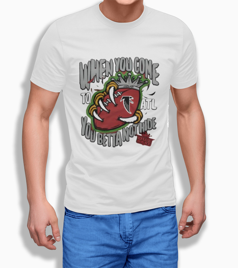 Atlanta Falcons OutKast Collaboration When You Come To ATL You Betta Not Hide T-Shirt