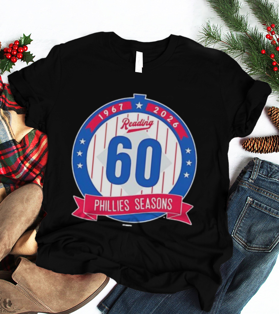 Reading Phillies 60th Anniversary 1967-2026 Phillies Seasons T-Shirt