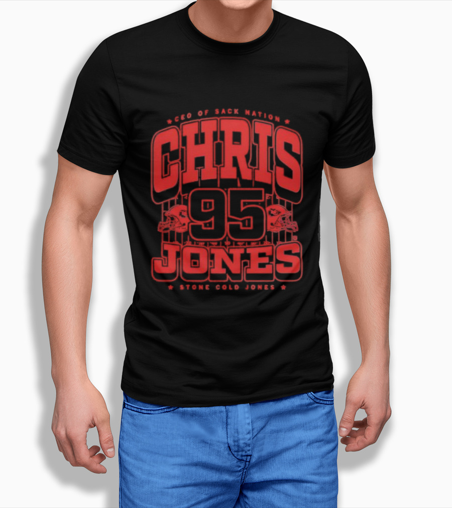 Chris Jones 95 CEO Of Sack Nation Stone Cold Jones T-Shirt