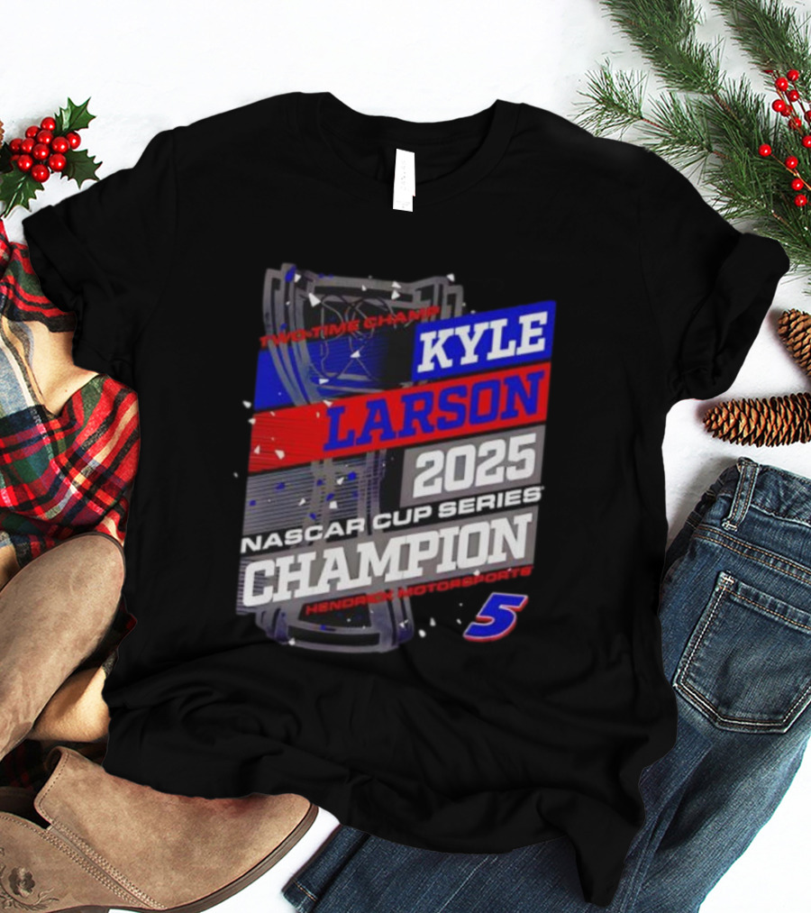 Kyle Larson 2025 NASCAR Cup Series Champion Hendrick Motorsports 5 Showtime Champ T-Shirt
