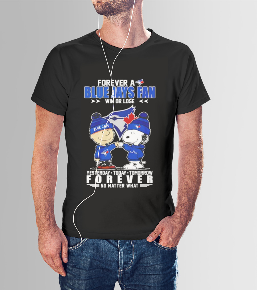 Snoopy Charlie Brown Toronto Blue Jays Fan Forever Win Or Lose T-Shirt