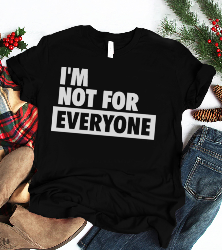 I'm Not For Everyone The View Whoopi Goldberg T-Shirt