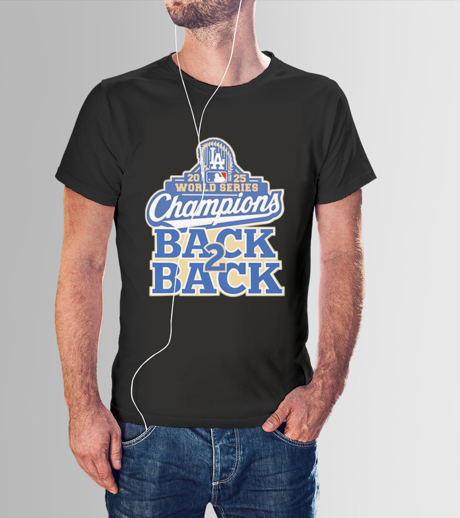 2025 LA World Series Champions Back 2 Back T-Shirt