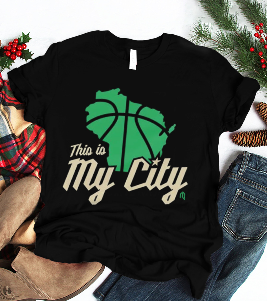 This Is My City Wisconsin Basketball Milwaukee Bucks T-Shirt