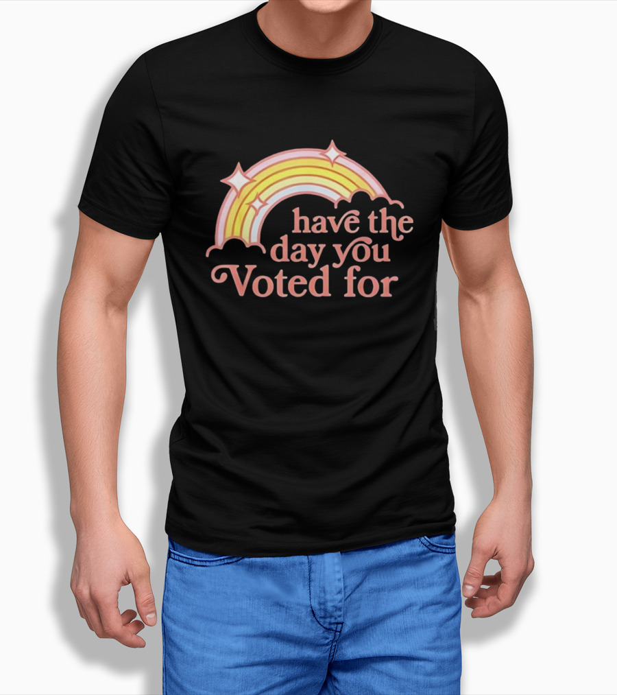 Rainbow Have The Day You Voted For Bright Pastel Colors T-Shirt