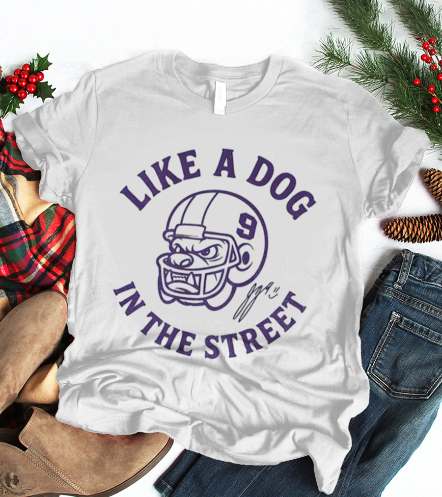 LIKE A DOG IN THE STREET 9 J.J. MCCARTHY SIGNATURE T-Shirt