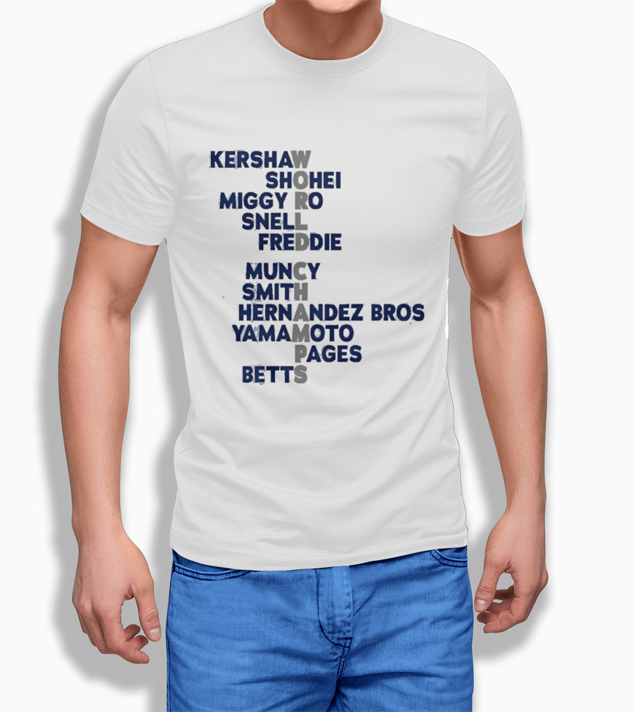 Los Angeles Dodgers World Champs 2025 Acrostic Kershaw Shohei Miggy Snell Freddie Muncy Smith Hernandez Bros Yamamoto Pages Betts T-Shirt