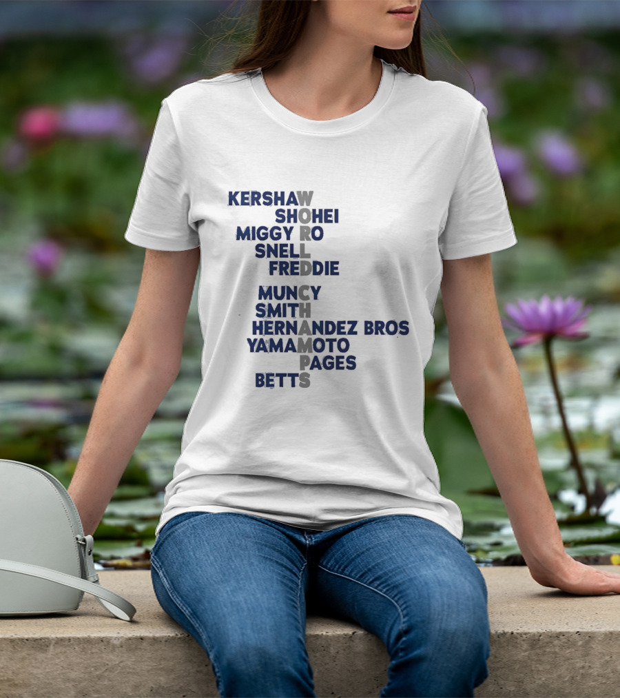 Los Angeles Dodgers World Champs 2025 Acrostic Kershaw Shohei Miggy Snell Freddie Muncy Smith Hernandez Bros Yamamoto Pages Betts T-Shirt