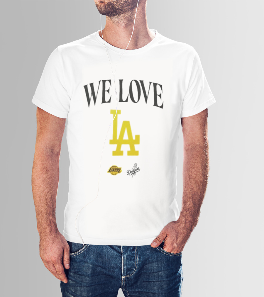 We Love LA Lakers Dodgers Fans Unite T-Shirt
