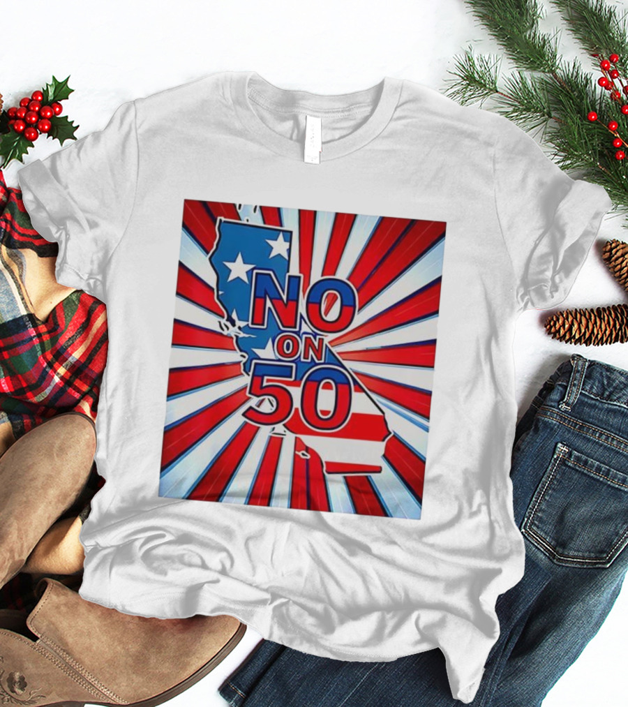 No On 50 California Election Proposition American Flag Stars And Stripes Map Red White Blue T-Shirt