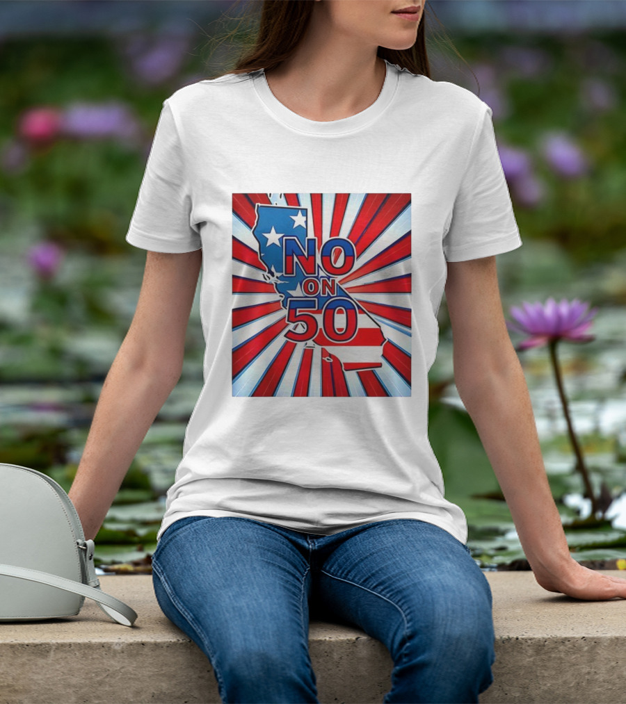 No On 50 California Election Proposition American Flag Stars And Stripes Map Red White Blue T-Shirt