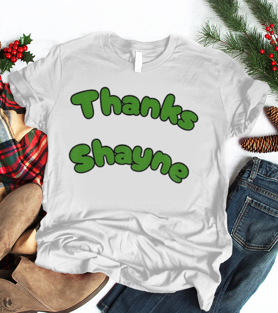 Thanks Shayne Funny Meme Limes T-Shirt