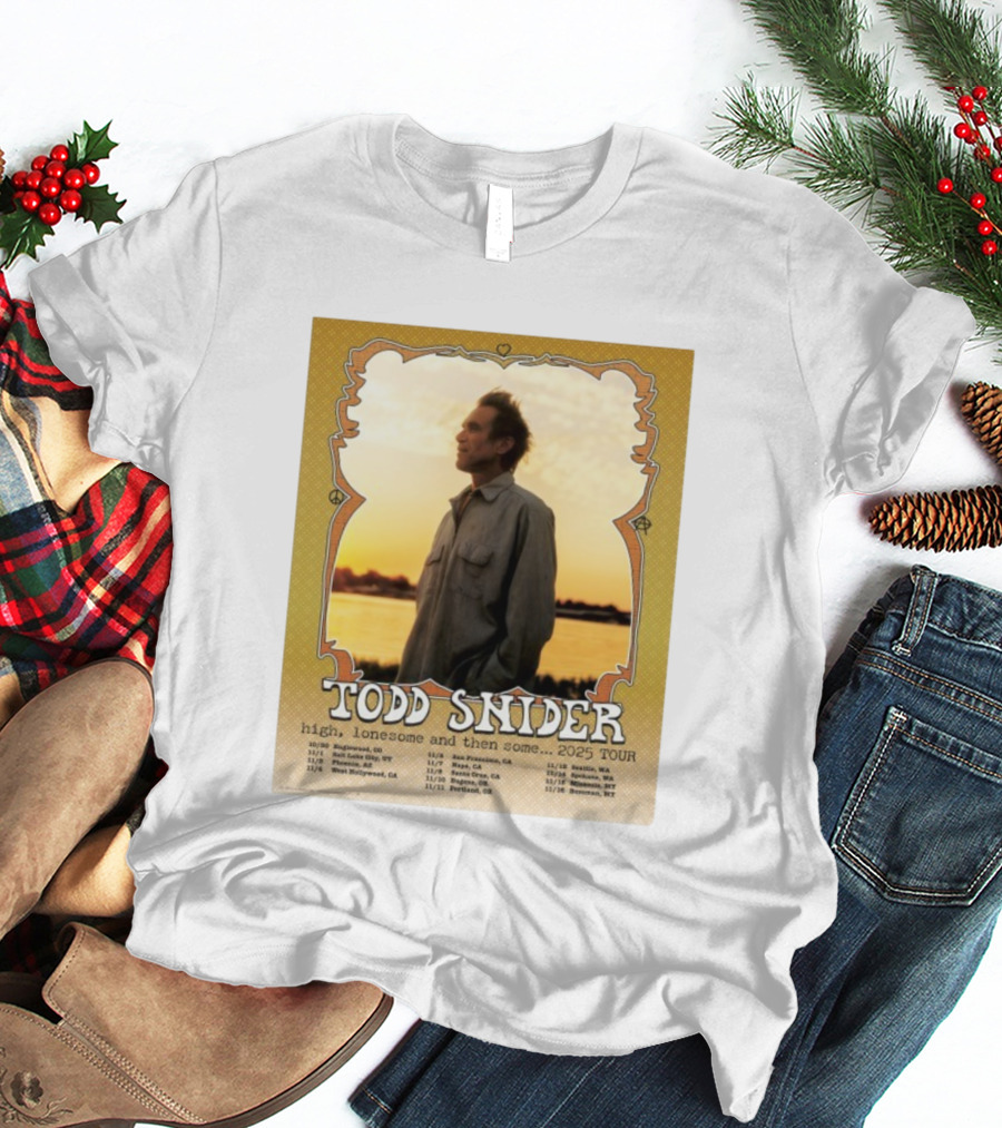 Todd Snider High Lonesome And Then Some 2025 Tour Dates Ringlewood Portland San Francisco Seattle T-Shirt