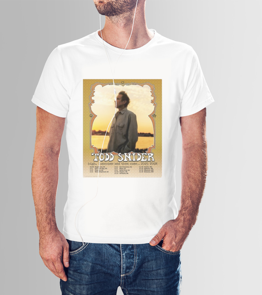 Todd Snider High Lonesome And Then Some 2025 Tour Dates Ringlewood Portland San Francisco Seattle T-Shirt