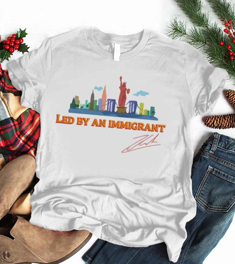 New York City Skyline Led By An Immigrant Signature Zohran T-Shirt