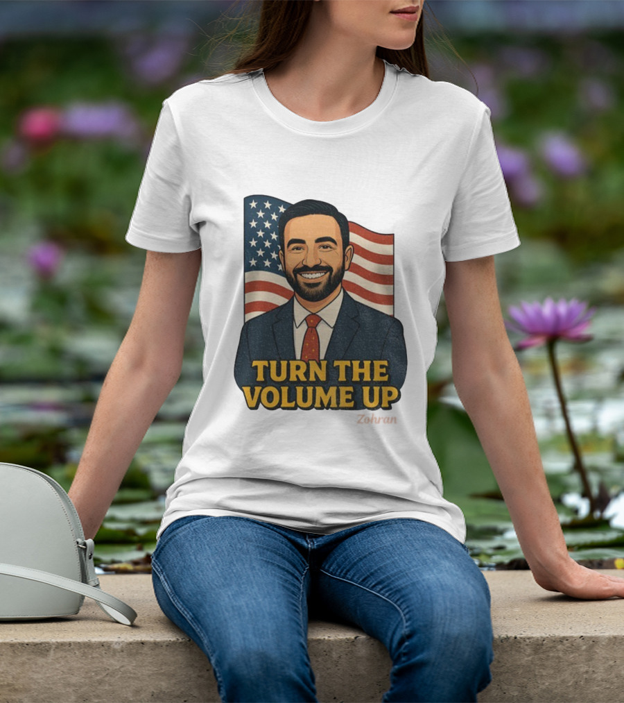 Zohran Mamdani Turn The Volume Up 2026 NYC American Flag T-Shirt