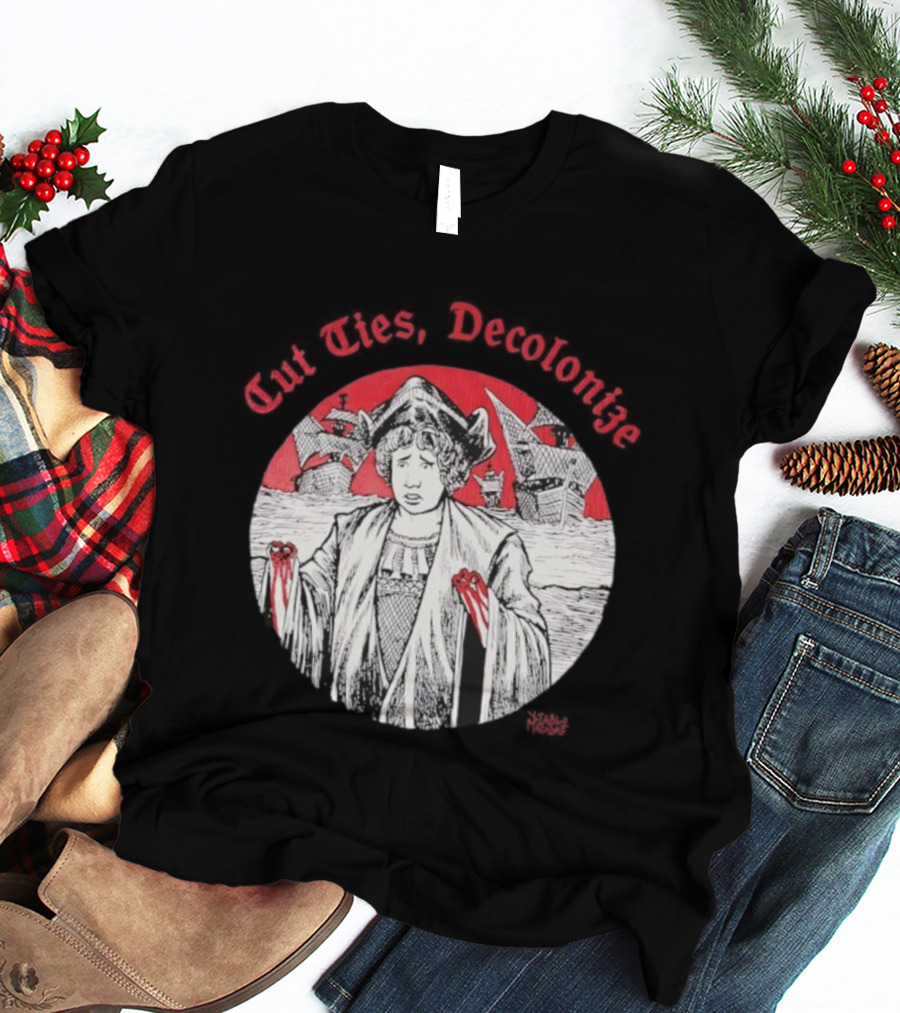 Cut Ties Decolonize Bloody Red Hands Historical Illustration T-Shirt