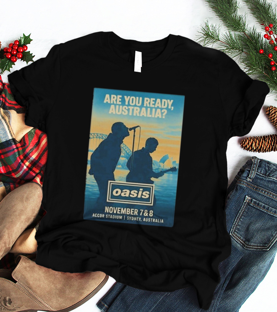 Oasis Are You Ready Australia Accor Stadium Sydney Concert November 7-8 2025 T-Shirt
