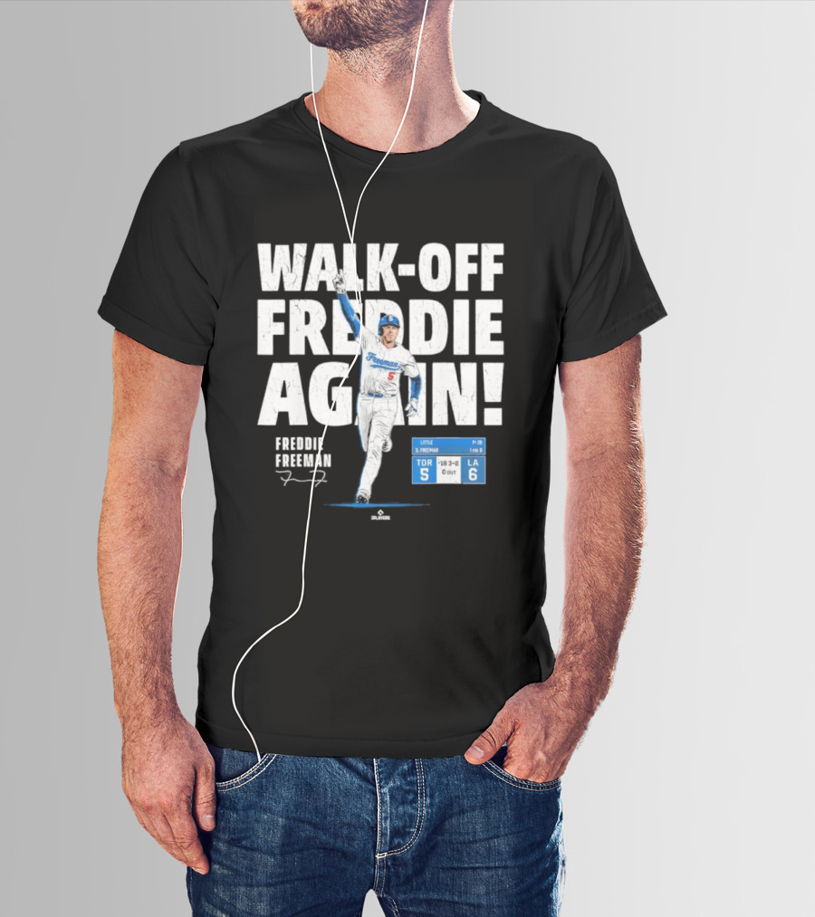 Walk Off Freddie Again 5 Los Angeles Baseball Victory T-Shirt