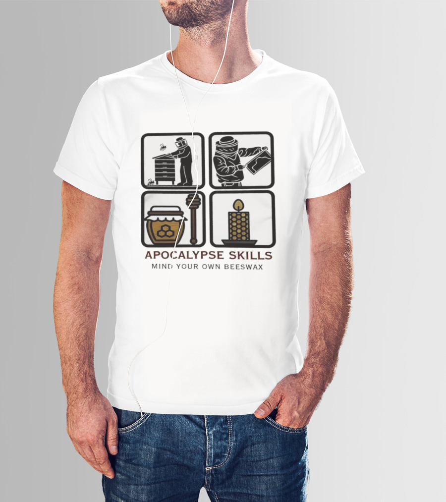 Apocalypse Skills Beekeeping Map Reading Honey Candle Making Mind Your Own Beeswax T-Shirt