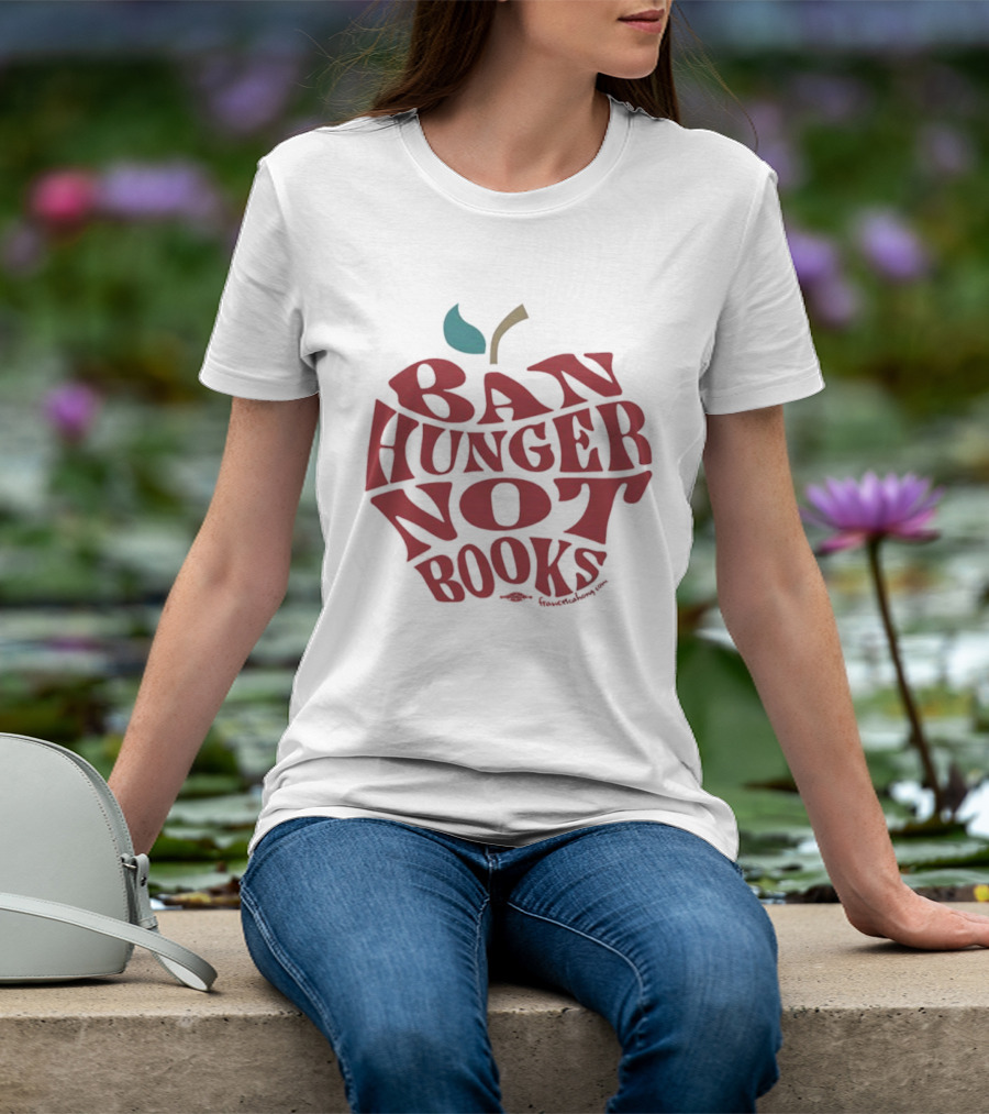 Ban Hunger Not Books Apple T-Shirt