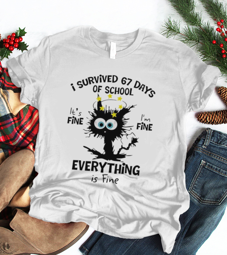 I Survived 67 Days Of School Cat Everything Is Fine Stars Eyes T-Shirt