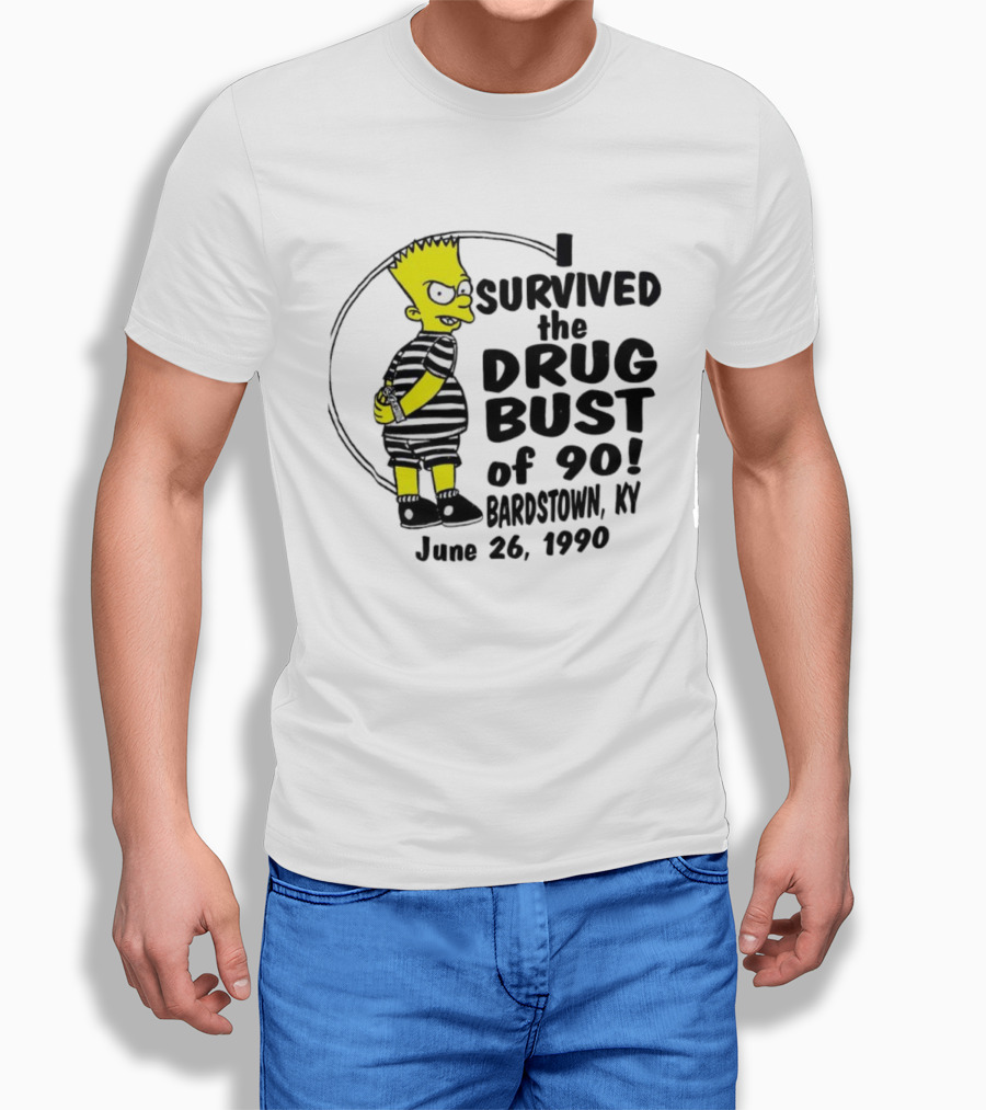 Bart Simpson I Survived The Drug Bust Of 90 Bardstown KY June 26 1990 T-Shirt